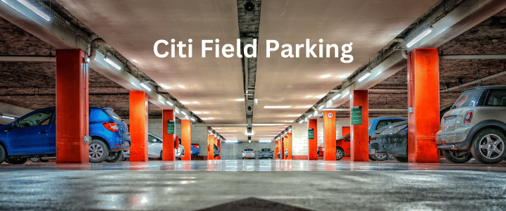 Citi Field Parking - 2023 - Mets Parking Guide