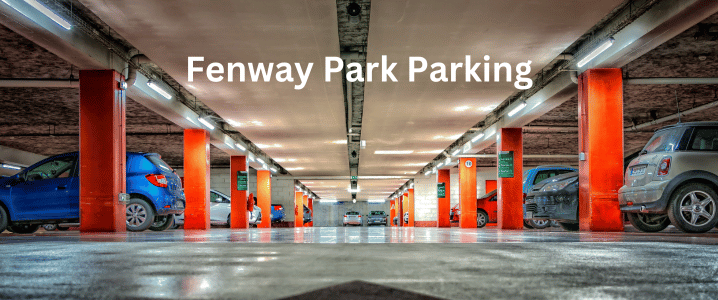 Fenway Park Parking - 2023 - Boston Red Sox Parking