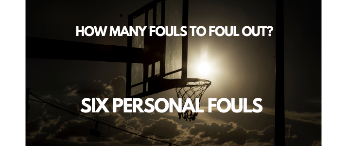 How Many Fouls To Foul Out In The NBA?